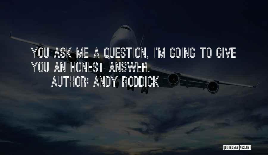 Andy Roddick Quotes 1523809