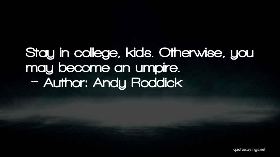 Andy Roddick Quotes 1541751