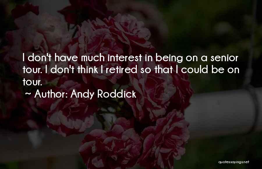 Andy Roddick Quotes 1568173