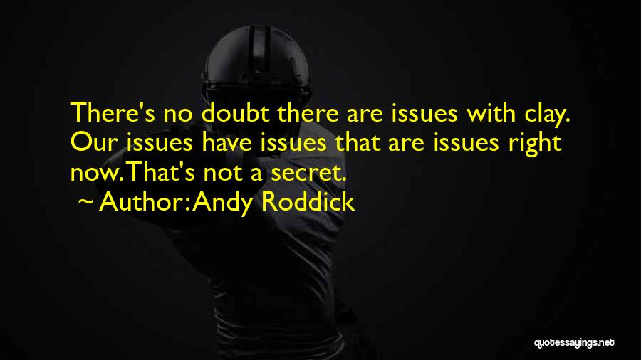 Andy Roddick Quotes 1733600