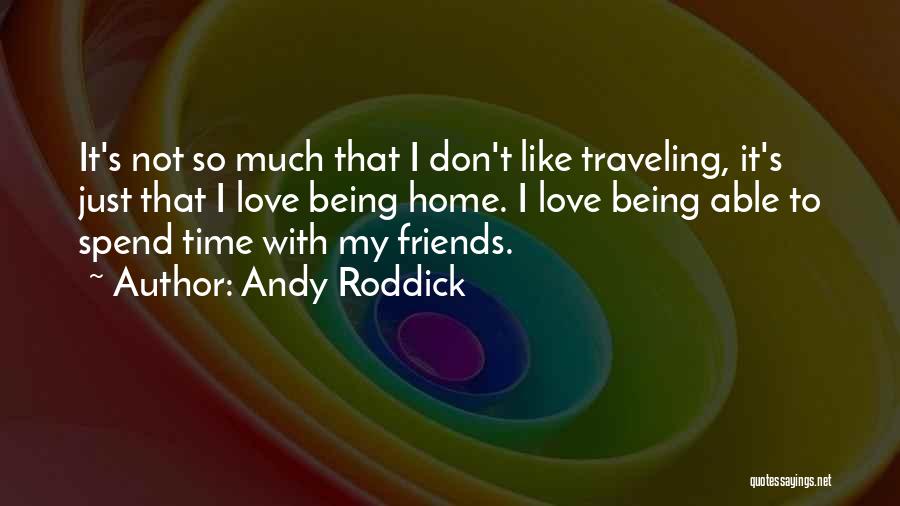 Andy Roddick Quotes 1794811