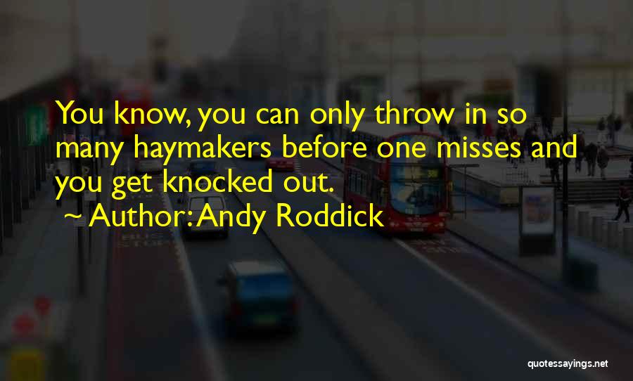 Andy Roddick Quotes 1906210
