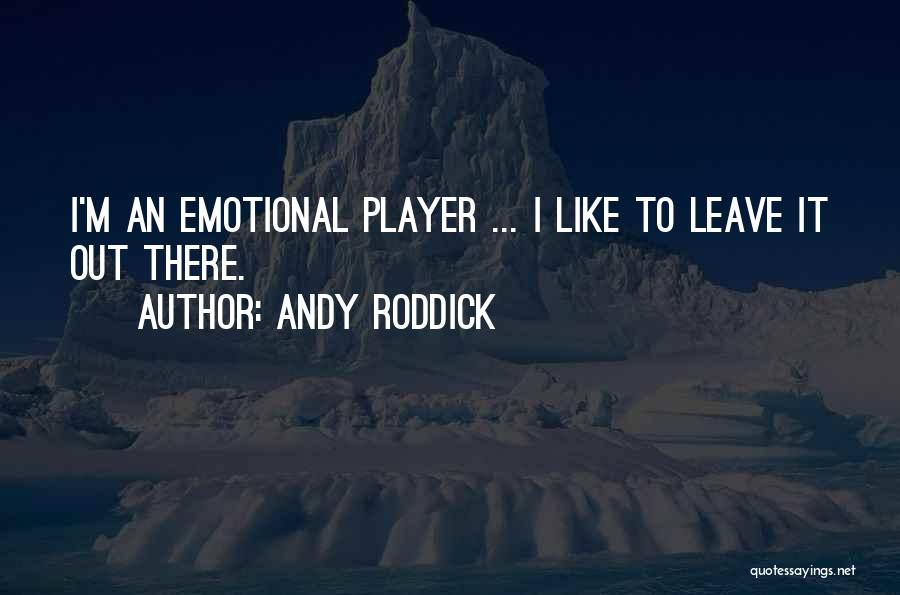 Andy Roddick Quotes 203569