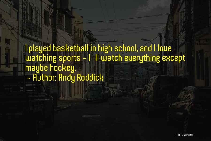 Andy Roddick Quotes 2047302