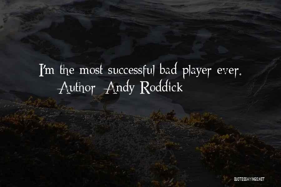 Andy Roddick Quotes 423575