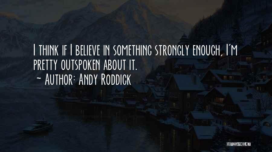 Andy Roddick Quotes 496543