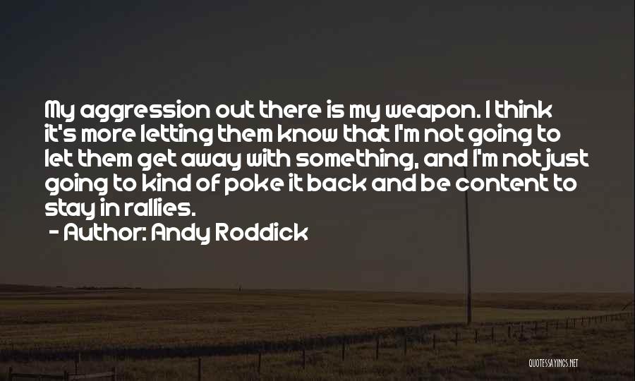 Andy Roddick Quotes 585109