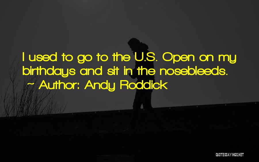 Andy Roddick Quotes 715464
