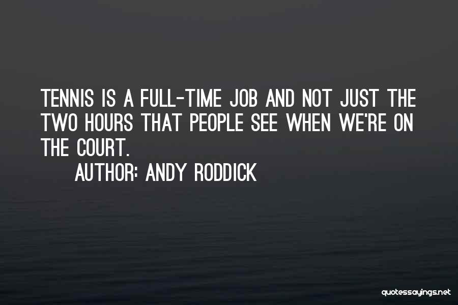 Andy Roddick Quotes 731789