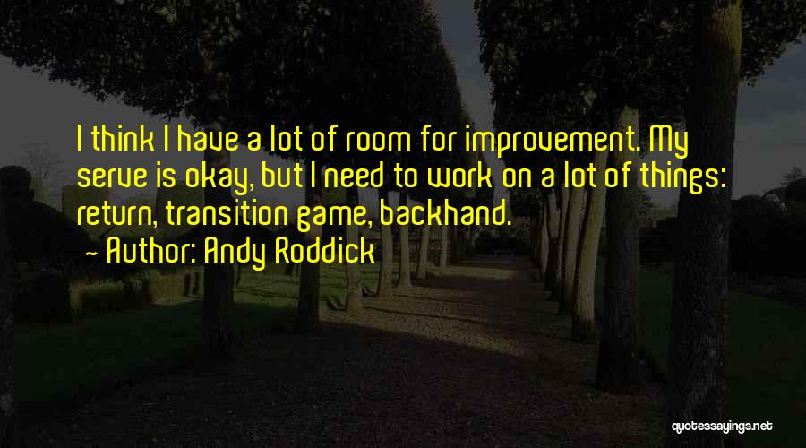 Andy Roddick Quotes 734048