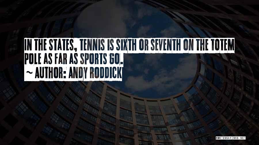 Andy Roddick Quotes 756835