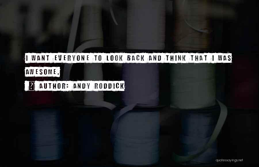 Andy Roddick Quotes 757637