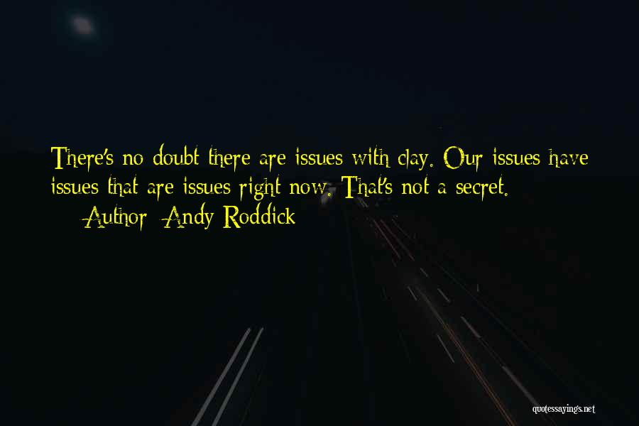Andy Roddick Tennis Quotes By Andy Roddick