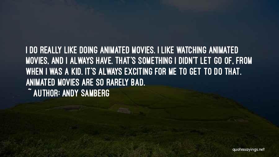 Andy Samberg Quotes 652668