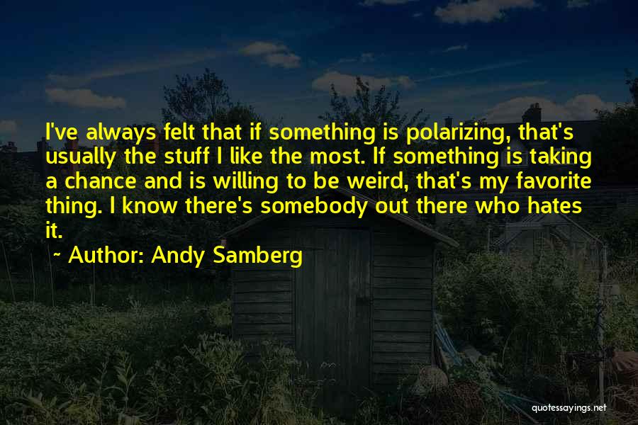 Andy Samberg Quotes 662925
