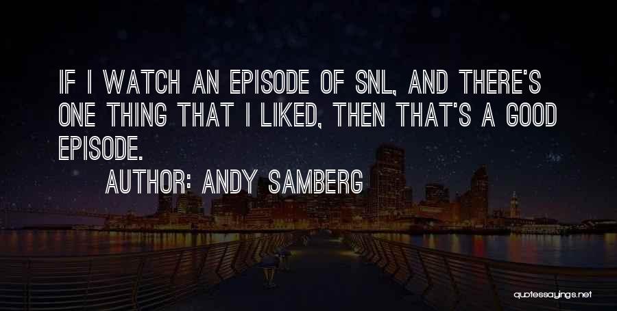 Andy Samberg Quotes 840108