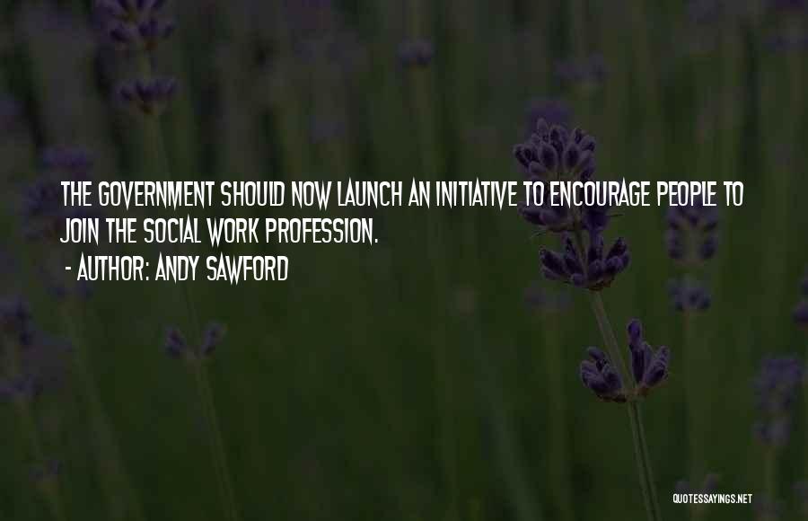 Andy Sawford Quotes 1032928