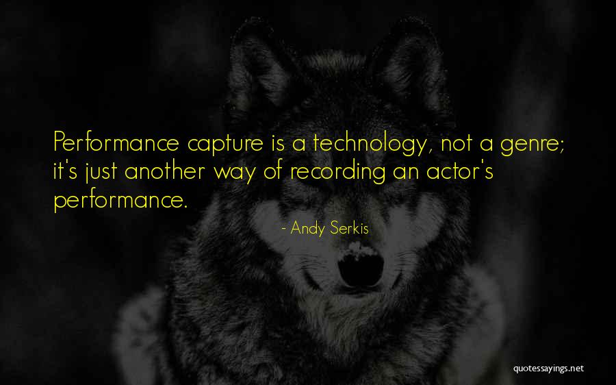 Andy Serkis Quotes 1139932 Andy Serkis Quotes 1139932