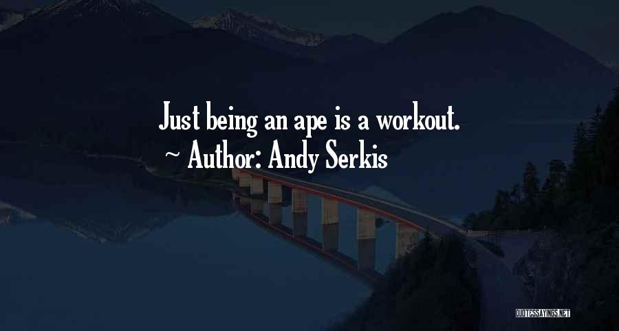 Andy Serkis Quotes 753557