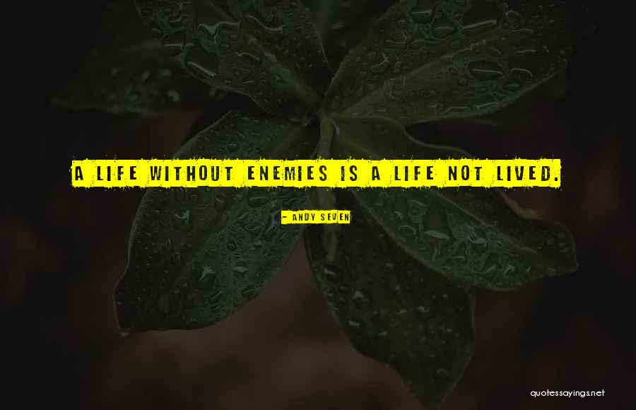 Andy Seven Quotes 783508 Andy Seven Quotes 783508