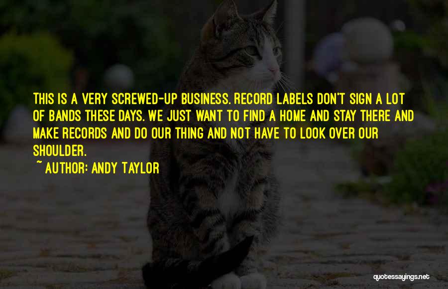 Andy Taylor Quotes 1191192