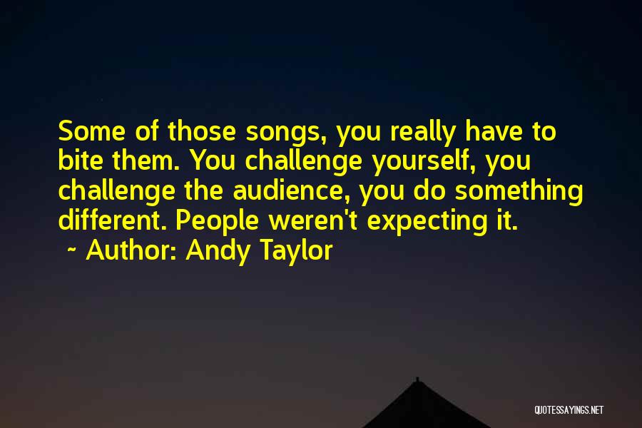 Andy Taylor Quotes 1697540