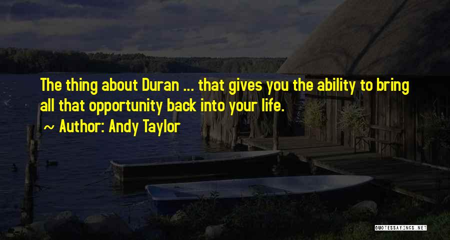 Andy Taylor Quotes 593040