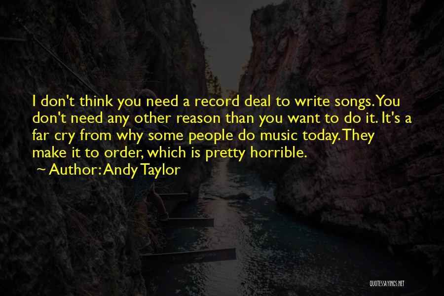 Andy Taylor Quotes 593614