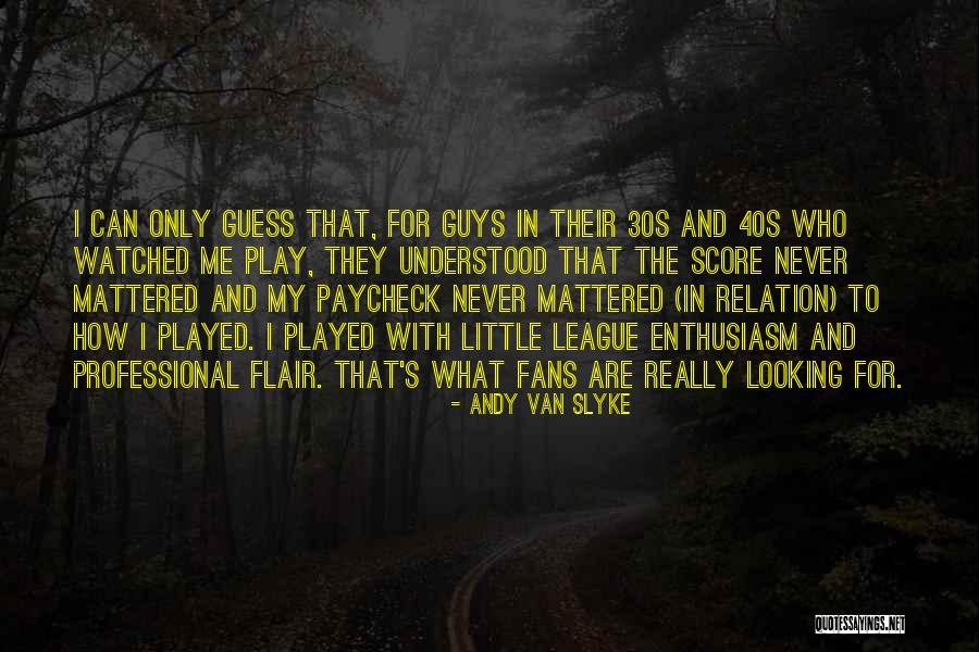 Andy Van Slyke Quotes 1148758 Andy Van Slyke Quotes 1148758