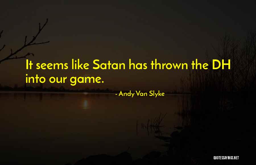 Andy Van Slyke Quotes 2085594 Andy Van Slyke Quotes 2085594