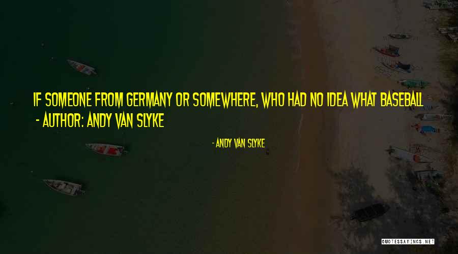 Andy Van Slyke Quotes 2166598 Andy Van Slyke Quotes 2166598