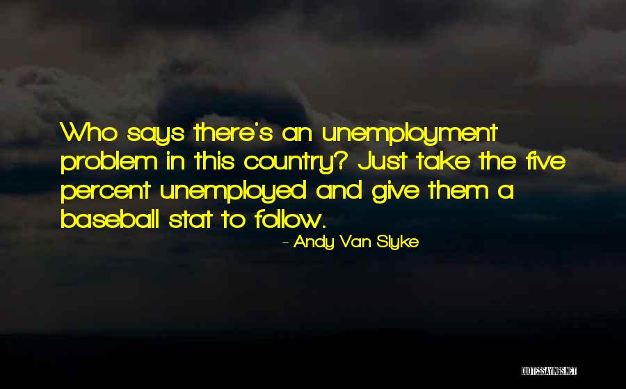 Andy Van Slyke Quotes 546864