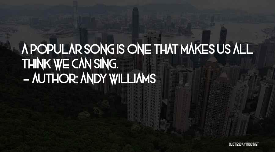 Andy Williams Quotes 1007279