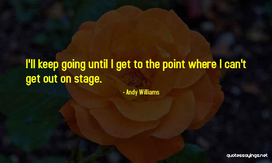 Andy Williams Quotes 145422