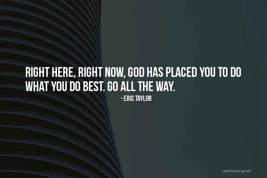 Anebotak Quotes By Eric Taylor Anebotak Quotes By Eric Taylor
