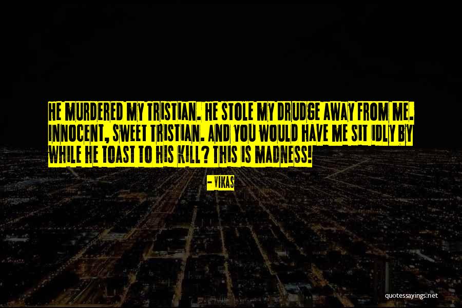 Anecdotage Quotes By Vikas Anecdotage Quotes By Vikas