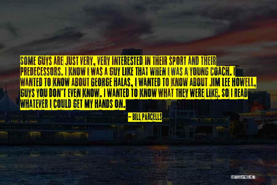 Anecdote From Celebrities Quotes By Bill Parcells Anecdote From Celebrities Quotes By Bill Parcells