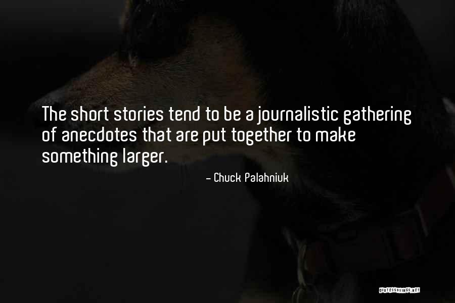 Anecdotes Quotes By Chuck Palahniuk Anecdotes Quotes By Chuck Palahniuk
