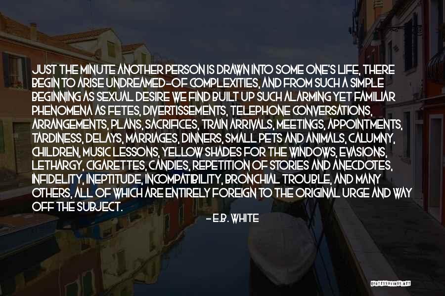 Anecdotes Quotes By E.B. White Anecdotes Quotes By E.B. White