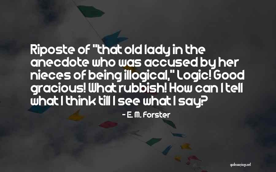 Anecdotes Quotes By E. M. Forster Anecdotes Quotes By E. M. Forster