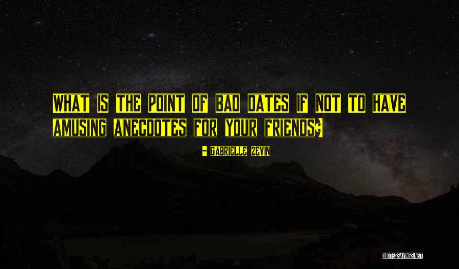 Anecdotes Quotes By Gabrielle Zevin Anecdotes Quotes By Gabrielle Zevin