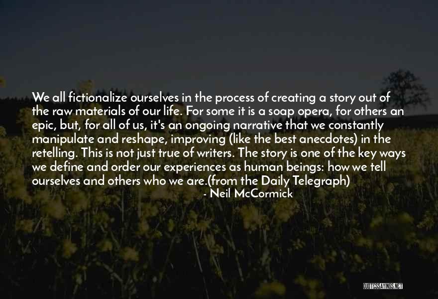 Anecdotes Quotes By Neil McCormick Anecdotes Quotes By Neil McCormick