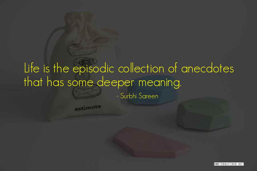 Anecdotes Quotes By Surbhi Sareen Anecdotes Quotes By Surbhi Sareen