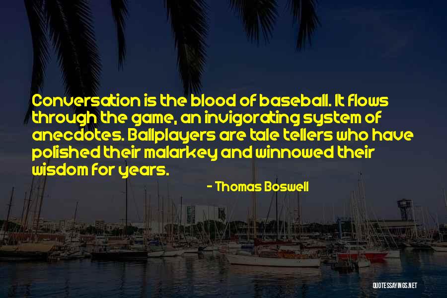 Anecdotes Quotes By Thomas Boswell Anecdotes Quotes By Thomas Boswell