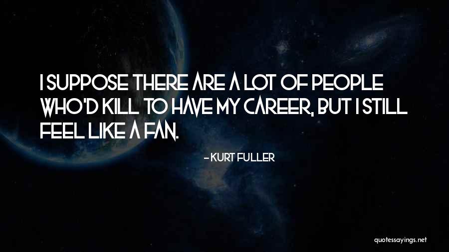 Aneddoti Su Quotes By Kurt Fuller Aneddoti Su Quotes By Kurt Fuller