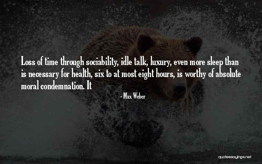 Aneil Karia Quotes By Max Weber Aneil Karia Quotes By Max Weber