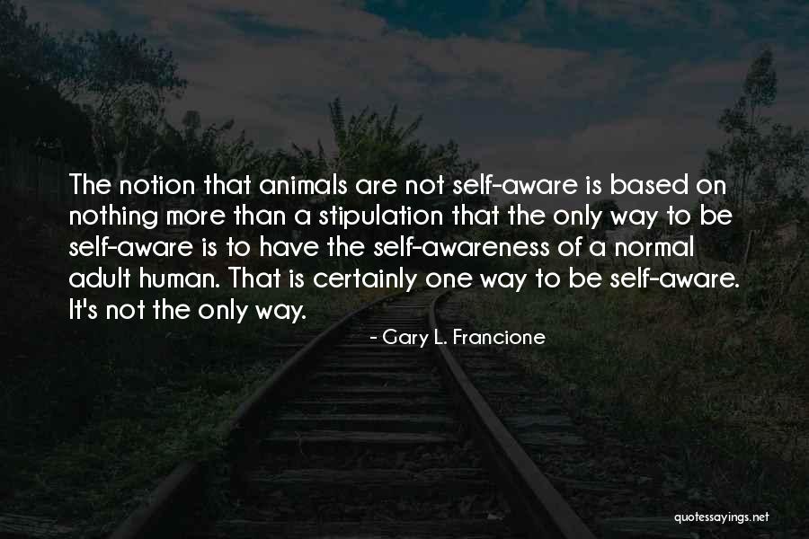 Anelia Bulgarian Quotes By Gary L. Francione Anelia Bulgarian Quotes By Gary L. Francione