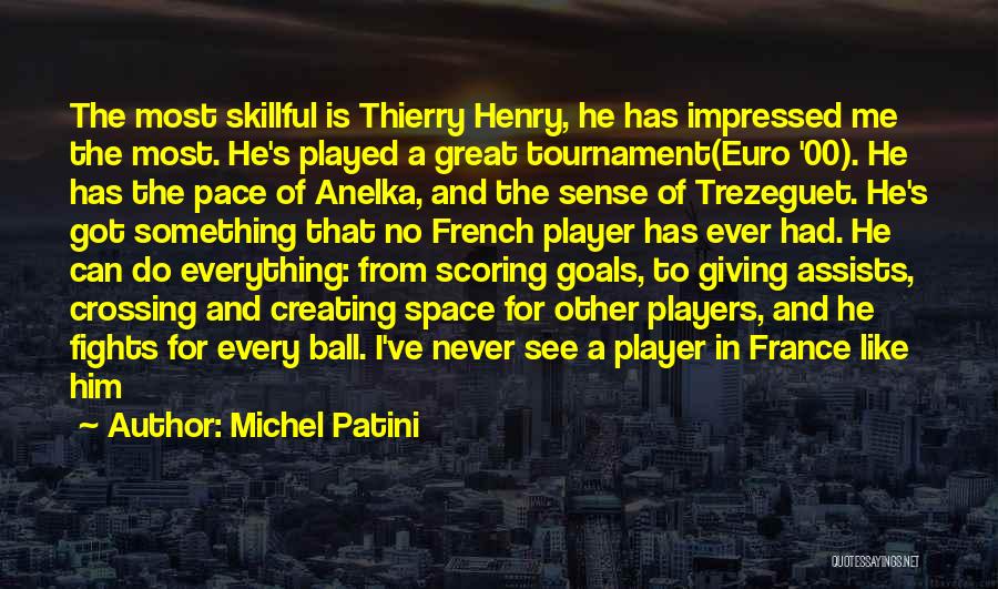 Anelka Quotes By Michel Patini