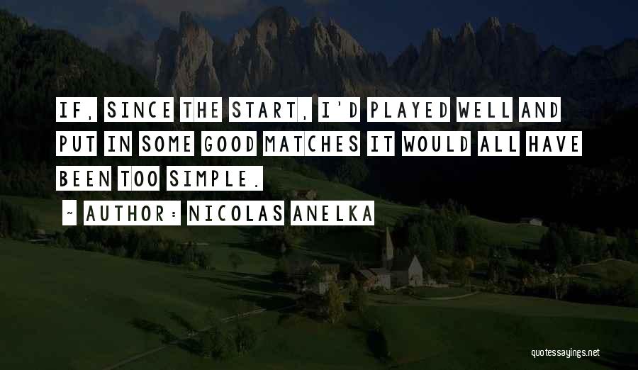 Anelka Quotes By Nicolas Anelka