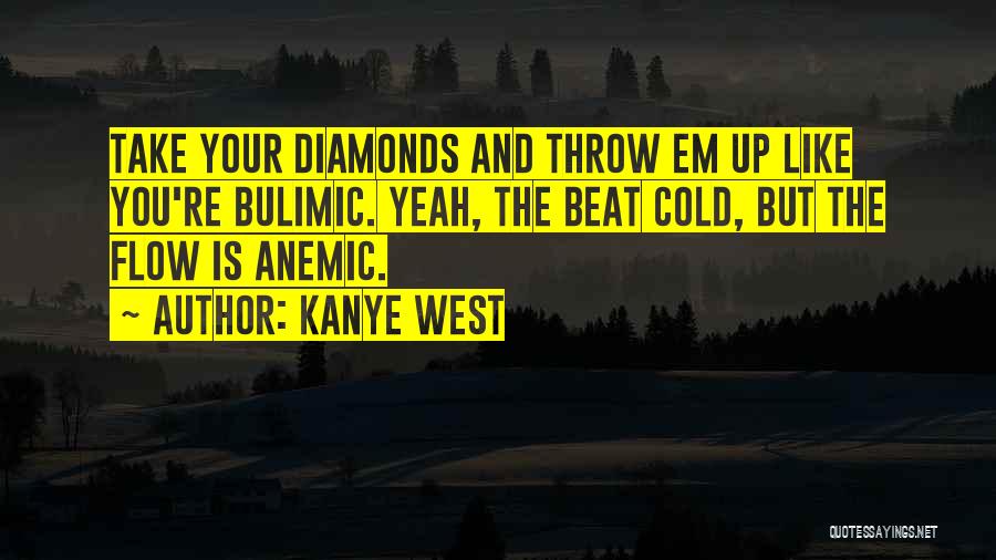 Anemic Quotes By Kanye West